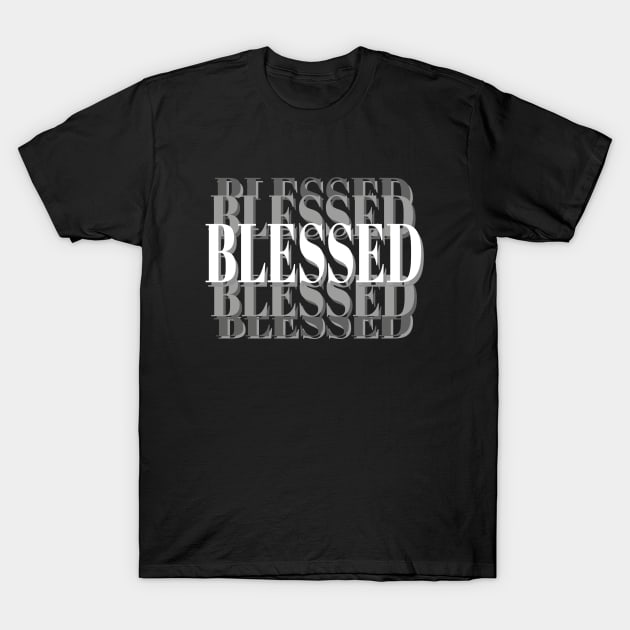 Blessed Inspirational Christian Statement T-Shirt by Art By LM Designs 